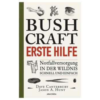 Buch Bushcraft - Erste Hilfe. Notfallversorgung in der Wildnis