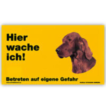 Warnschild "Hier wache ich!" Größe 17 x 10 cm