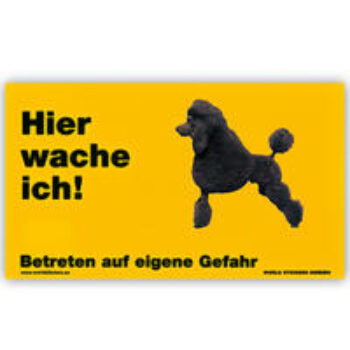 Warnschild "Hier wache ich!" Größe 17 x 10 cm