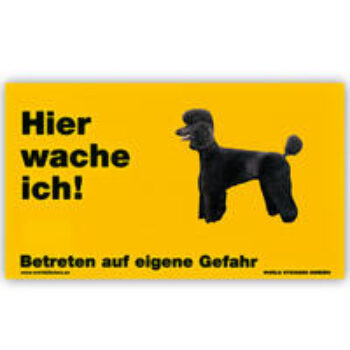 Warnschild "Hier wache ich!" Größe 17 x 10 cm