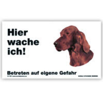 Warnschild "Hier wache ich!" Größe 17x10 cm