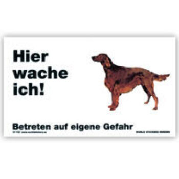 Warnschild "Hier wache ich!" Größe 17x10 cm