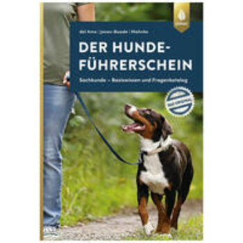 Der Hundeführerschein: Sachkunde - Basiswissen und Fragenkatalog