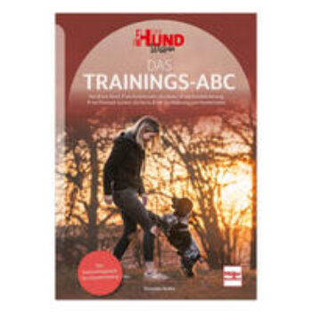 Das Trainings-ABC - Das Nachschlagewerk fürs Hundetraining